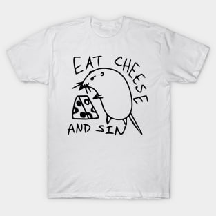 Eat Cheese and Sin T-Shirt